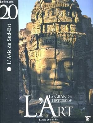 Bild des Verkufers fr L ASIE DU SUD EST - BIRMANIE (MYANMAR) - THAILANDE - LAOS - CAMBODGE - VIETMAN - LA GRANDE HISTOIRE DE L ART - N20 zum Verkauf von Le-Livre