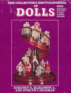 The Collector's Encyclopaedia of Dolls. 2000 illustrations and marks in colour and black and white.