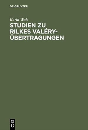 Bild des Verkufers fr Studien zu Rilkes Valry-bertragungen zum Verkauf von BuchWeltWeit Ludwig Meier e.K.