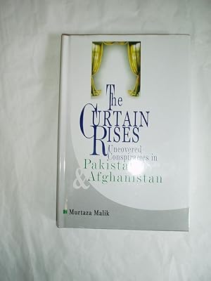 The Curtain Rises : Uncovered Conspiracies in Pakistan and Afghanistan