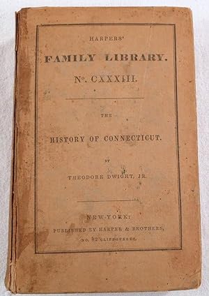 Immagine del venditore per The History of Connecticut, from the First Settlement to the Present Time. Harpers' Family Library. No. CXXXIII [133] venduto da Resource Books, LLC