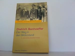 Bild des Verkufers fr Dietrich Bonhoeffer. Der Weg in den Widerstand. zum Verkauf von Antiquariat Ehbrecht - Preis inkl. MwSt.