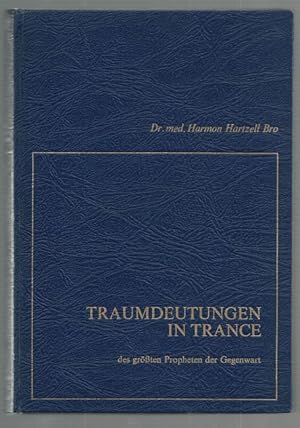 TRAUMDEUTUNGEN IN TRANCE DES GRÖßTEN PROPHETEN DER GEGENWART.