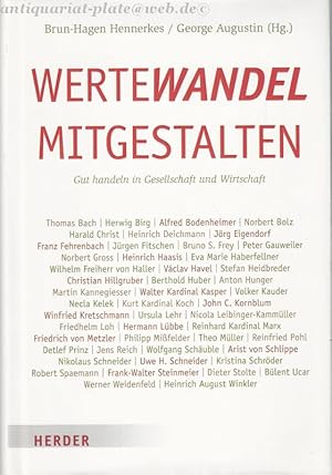 Wertewandel mitgestalten. Gut handeln in Gesellschaft und Wirtschaft.