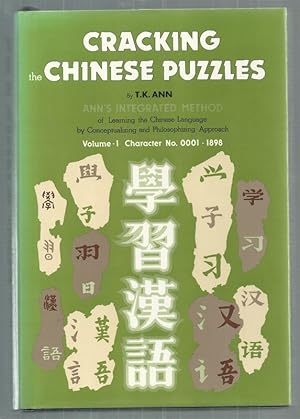 Cracking the Chinese Puzzles Volume 1. Character No. 0001-1898. ANN S INTEGRATED METHOD of Learni...