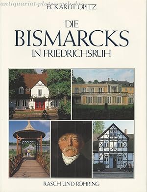 Bild des Verkufers fr Die Bismarcks in Friedrichsruh. Mit Fotographien von Reinhard Scheiblich. zum Verkauf von Antiquariat-Plate