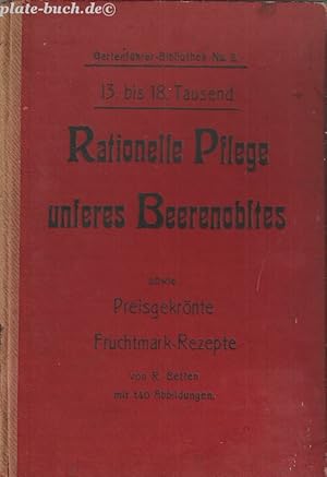Rationelle Pflege unseres Beerenobstes sowie Preisgekrönte Fruchtmark-Rezepte.( Johannesbeeren, S...