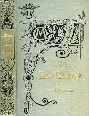 L'Art Indo-Chinois. Bibliothèque de l'Enseignement des Beaux-Arts. Publièe sous la direction de M...