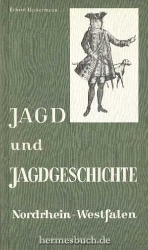 Jagd und Jagdgeschichte Nordrhein-Westfalen.