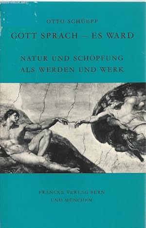 Seller image for Gott sprach, es ward. Natur und Schpfung als Werden und Werk. for sale by Antiquariat-Plate