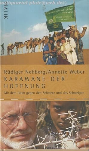 Karawane der Hoffnung. Mit dem Islam gegen den Schmerz und das Schweigen.