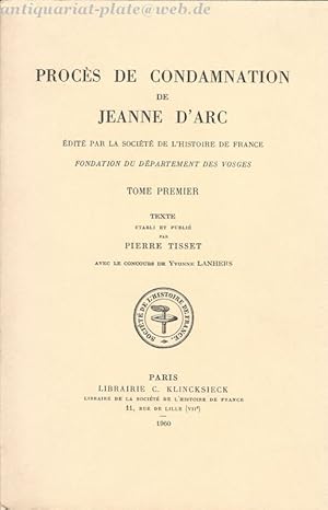 Imagen del vendedor de PROCES DE CONDAMNATION DE JEANNE D ARC. TOME PREMIER. a la venta por Antiquariat-Plate