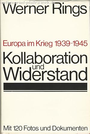 Europa im Krieg 1939-1945. Kollaboration und Widerstand.