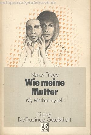 Wie meine Mutter. (My Mother my self)