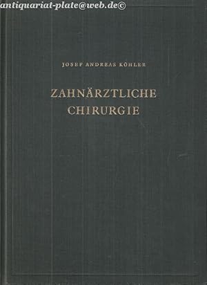 Bild des Verkufers fr Zahnrztliche Chirurgie. Band 1. Ansthesie - Indikation - Zahnentfernung - Apicale Radikaloperationen. zum Verkauf von Antiquariat-Plate