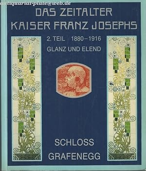Das Zeitalter Kaiser Franz Josephs. Teil. 2: Beiträge und Katalog. Niederösterreichische Landesau...