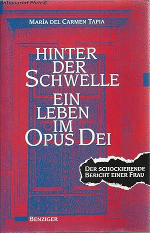 Seller image for Hinter der Schwelle. Ein Leben im Opus Dei. Der schockierende Bericht einer Frau. for sale by Antiquariat-Plate