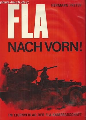 Imagen del vendedor de FLA NACH VORN. Die Fliegerabwehr-Waffe des Heeres und ihre Doppelrolle im 2. Weltkrieg. a la venta por Antiquariat-Plate