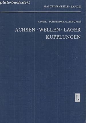 Image du vendeur pour Achsen-Wellen-Lager-Kupplungen. mis en vente par Antiquariat-Plate