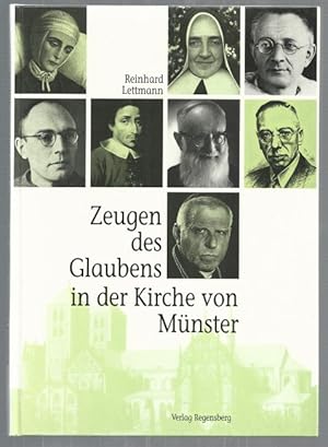 Seller image for Zeugen des Glaubens in der Kirche von Mnster. Mit Widmung des Verfassers ( Herzliche Segenswnsche Reinhard Lettmann ). for sale by Antiquariat-Plate