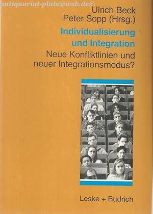 Individualisierung und Integration. Neue Konfliktlinien und neuer Integrationsmodus?