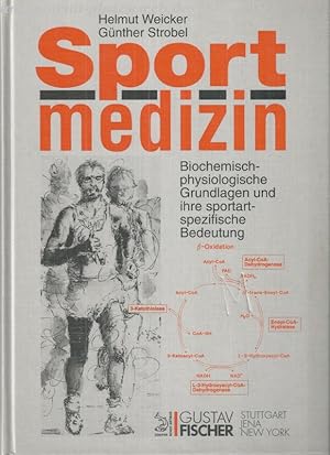 Sportmedizin. Biochemisch-physiologische Grundlagen und ihre sportartspezifische Bedeutung.