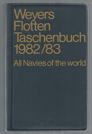 Weyers Flottentaschenbuch. Warships of the World. 56. Jahrgang 1982/83. Skizzen von S. Breyer, E....
