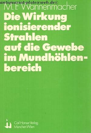 Die Wirkung ionisierender Strahlen auf die Gewebe im Mundhöhlenbereich.