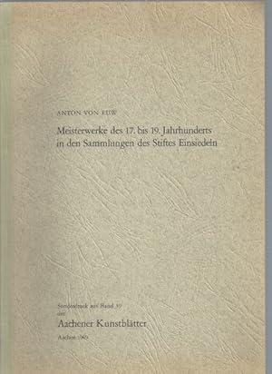 Meisterwerke des 17. bis 19. Jahrhunderts in den Sammlungen des Stiftes Einsiedeln.