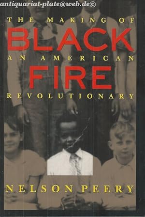 Black Fire. The Making of an American Revolutionary.