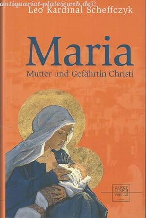 Maria. Mutter und Gefährtin Christi.