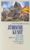 Jüdische Kunst. Von der biblischen Zeit bis zur Gegenwart.