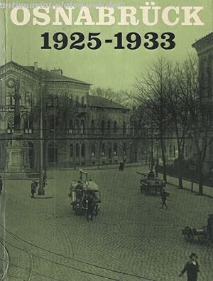 Osnabrück 1925 - 1933. Von der Republik bis zum Dritten Reich.