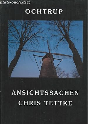 Ochtrup . Ansichtssachen. Ein Fotobuch von Chris Tettke.