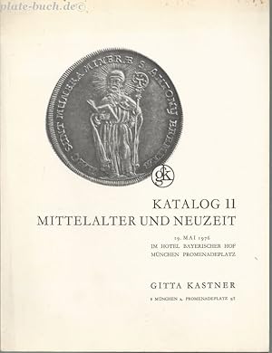 Katalog/Auktion 11. Mittelalter und Neuzeit. 19. Mai. 1976. Im Hotel Bayerischer Hof, München, Pr...