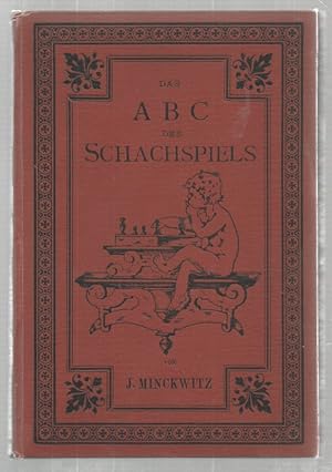 Image du vendeur pour Das ABC des Schachspiels. Anleitung zur raschen Erlernung der Schachspielkunst und Einfhrung in die Problemkomposition. mis en vente par Antiquariat-Plate