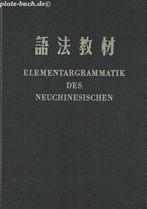 Elementargrammatik des Neuchinesischen.