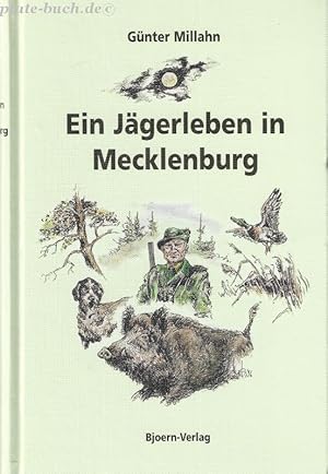 Imagen del vendedor de Ein Jgerleben in Mecklenburg. a la venta por Antiquariat-Plate