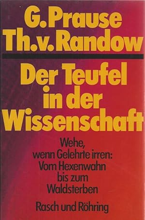 Seller image for Der Teufel in der Wissenschaft. Wehe, wenn Gelehrte irren: Vom Hexenwahn bis zum Waldsterben. for sale by Antiquariat-Plate
