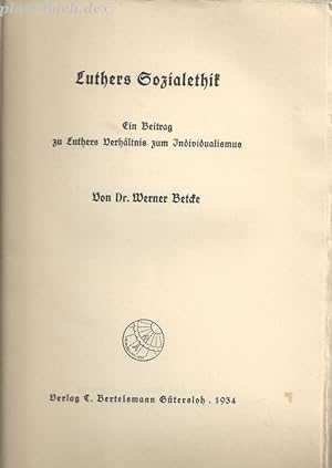 Luthers Sozialethik. Ein Betrag zu Luthers Verhältnis zum Individualismus.