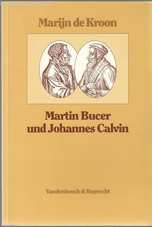 Martin Bucer und Johannes Calvin. Reformatorische Perspektiven. Einleitung und Texte.