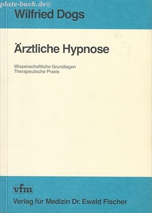 Image du vendeur pour rztliche Hypnose. Wissenschaftliche Grundlagen-Therapeutische Praxis. mis en vente par Antiquariat-Plate