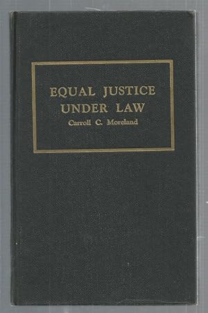 Equal Justice under Law. The American Legal System. Introduction by F. Maxwell President, America...