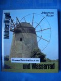 Seller image for Mhlenflgel und Wasserrad. Mhlen und Hebewerke fr Wasser und Sole. for sale by Antiquariat-Plate