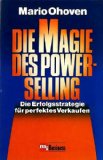 Seller image for Die Magie des Power-Selling. Die Erfolgsstrategie fr perfektes Verkaufen. for sale by Antiquariat-Plate