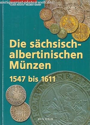 Immagine del venditore per Die schsisch-albertinischen Mnzen 1547 bis 1611. venduto da Antiquariat-Plate