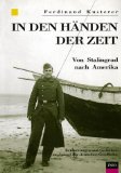 Seller image for In den Hnden der Zeit. Von Stalingrad nach Amerika. for sale by Antiquariat-Plate