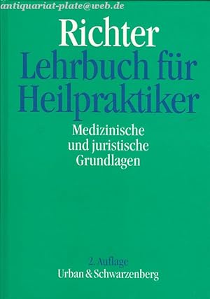 Lehrbuch für Heilpraktiker. Medizinische und juristische Grundlagen.