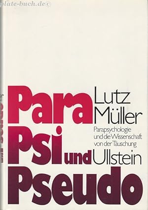 Bild des Verkufers fr Para, PSI und Pseudo. Parapsychologie und die Wissenschaft von der Tuschung. zum Verkauf von Antiquariat-Plate