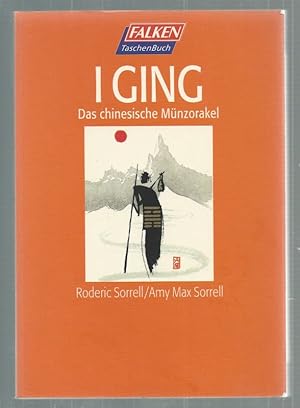 Seller image for I Ging. Das chinesische Mnzorakel. bersetzung aus dem Amerikanischen von Angela Schmitz. for sale by Antiquariat-Plate